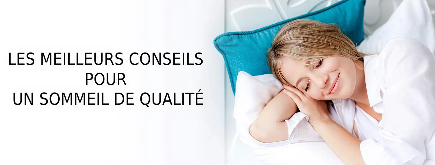 Nos conseils pour bien dormir